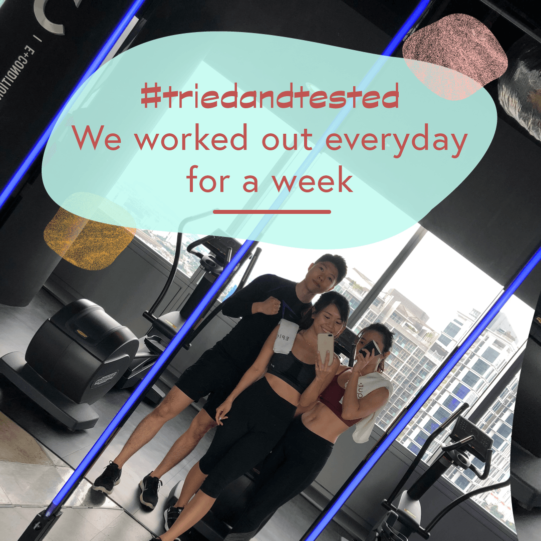 #TRIEDANDTESTED: We Worked Out Every Day For A Week - Amazin' Graze Singapore